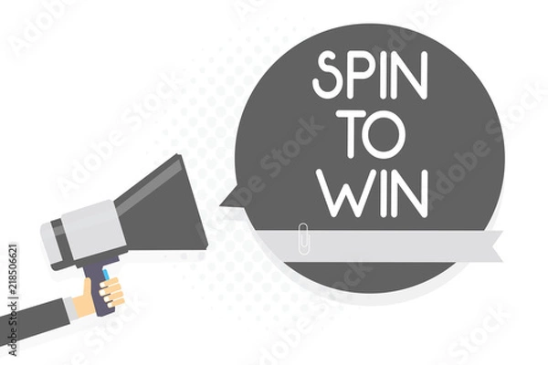 Fototapeta Word writing text Spin To Win. Business concept for Try your luck Fortune Casino Gambling Lottery Games Risk Man holding megaphone loudspeaker gray speech bubble white background.