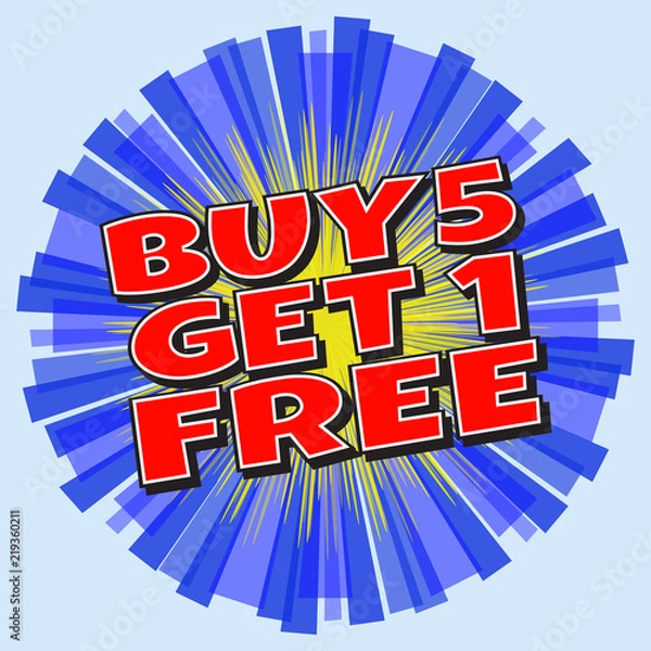 Obraz Buy 5, Get 1 Free,red wording in comic speech bubble on blue burst ray background