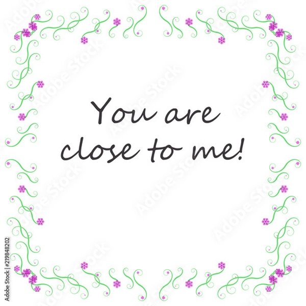 Fototapeta Background You are close to me!