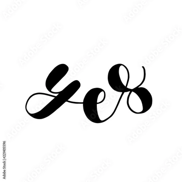 Obraz Yes. Hand lettering illustration. Motivating modern calligraphy.