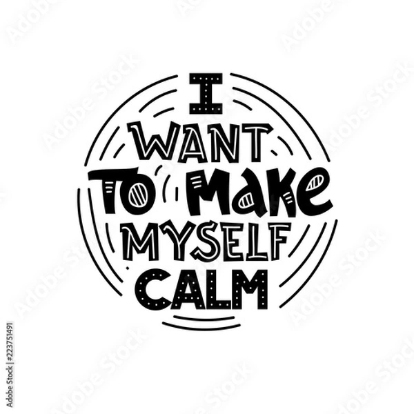 Fototapeta I want to make myself calm - Quotation for Reflection