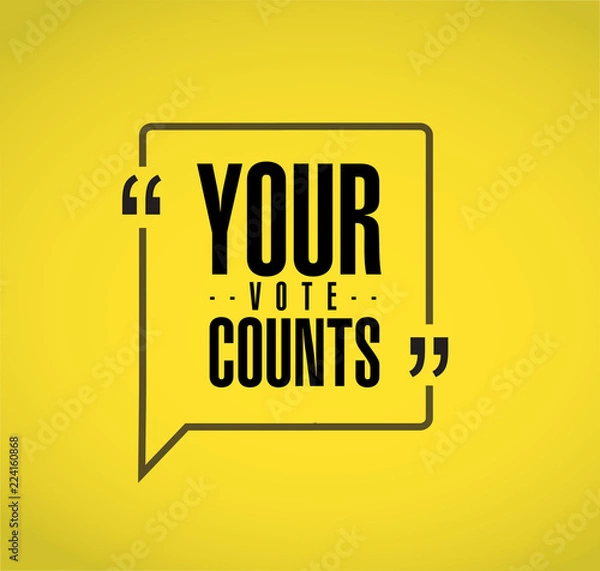 Fototapeta Your vote counts line quote message concept