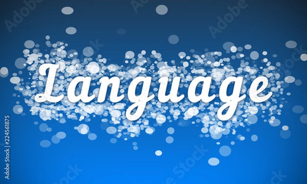 Fototapeta Language - white text written on blue bokeh effect background