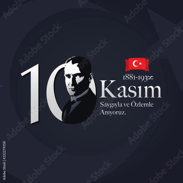 Fototapeta Vector illustration. Commemorative date November 10 death day Mustafa Kemal Ataturk , first president of Turkish Republic. November 10, respect and remember.