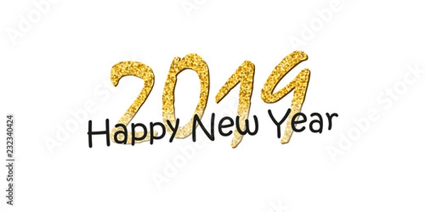 Fototapeta Happy New Year text. Bright gold number 2019 with sparkle isolated on white background. Holiday golden glitter design for Christmas celebrate, banner, decoration, greeting card. Vector illustration