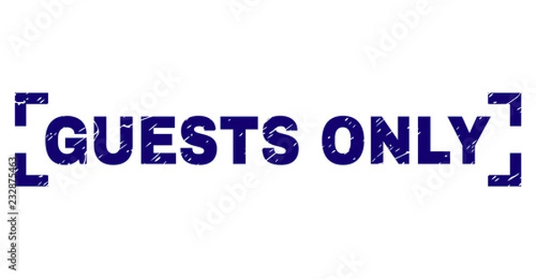 Fototapeta GUESTS ONLY title seal print with corroded texture. Text title is placed between corners. Blue vector rubber print of GUESTS ONLY with dust texture.