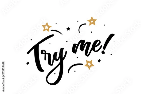 Fototapeta Try me. Beautiful greeting card poster, calligraphy black text Word golden star fireworks. Hand drawn, design elements. Handwritten modern brush lettering, white background isolated vector
