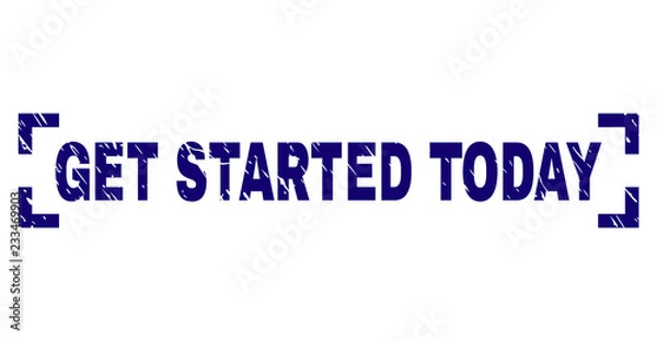 Fototapeta GET STARTED TODAY text seal print with corroded effect. Text title is placed inside corners. Blue vector rubber print of GET STARTED TODAY with dust texture.