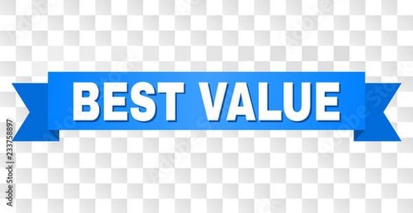 Fototapeta BEST VALUE text on a ribbon. Designed with white title and blue stripe. Vector banner with BEST VALUE tag on a transparent background.