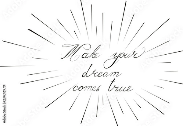 Fototapeta The inscription Make your dream comes true, on isolated background