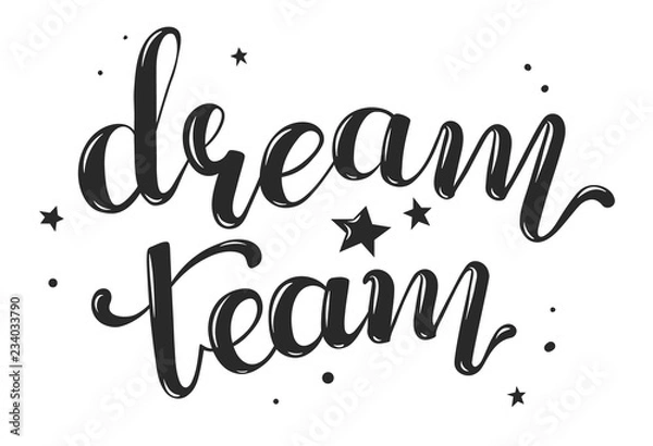 Obraz dream team handwritten text, vector illustration