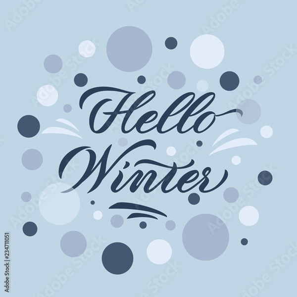 Obraz Hello Winter poster. Vector illustration of hand-lettered winter greetings. Hand-lettered winter message with background. Decorative banner with hand-lettered winter message. EPS 10