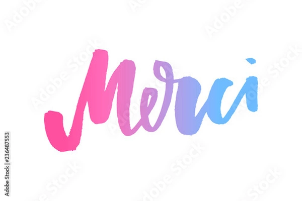 Fototapeta Merci. French word meaning thank you. Custom hand lettering for your design. Can be printed on greeting cards, paper and textile designs, etc.