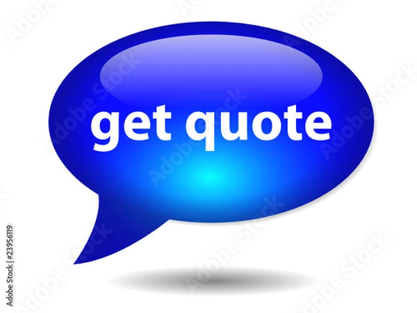 Fototapeta GET QUOTE Speech Bubble Icon (web button free quotation service)