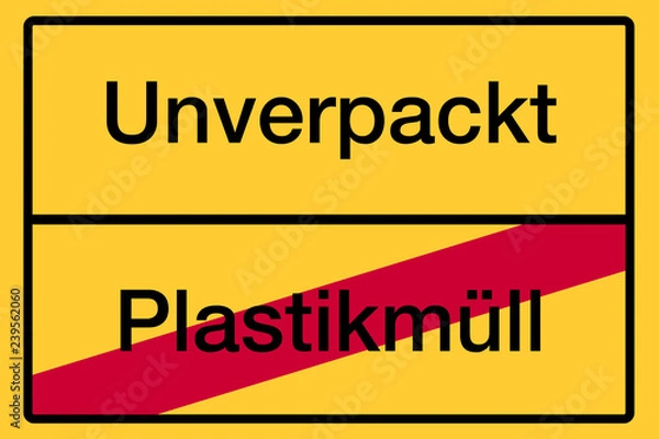 Fototapeta Ortsschild mit Beschriftung "Unverpackt - Plastikmüll" als Symbolbild
