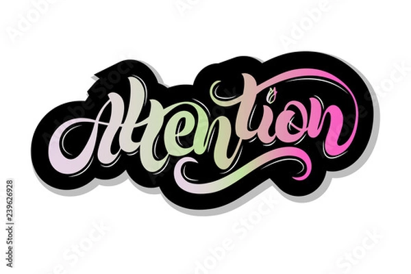 Obraz Vector handwritten Lettering text of text Attention