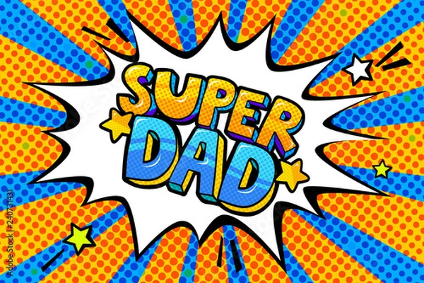 Fototapeta Super dad message in sound speech bubble