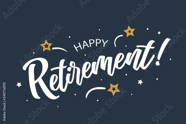 Fototapeta Karta z napisem Happy Retirement, baner. Piękne powitanie porysowany kaligrafia biały tekst gwiazdy słowo. Ręcznie rysowane zaproszenie, projekt druku. Odręcznie nowoczesny pędzel niebieskie tło na białym tle wektor.