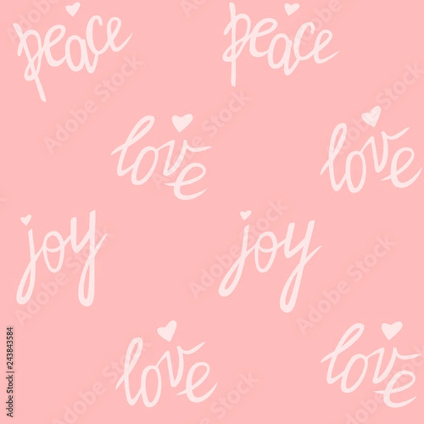 Fototapeta Seamless pattern with peace love joy lettering. Festive texture for Saint Valentine's Day. Romantic repeating background.