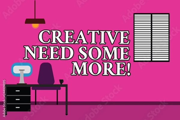 Fototapeta Word writing text Creative Need Some More. Business concept for Bring out extra creativity original thinking Work Space Minimalist Interior Computer and Study Area Inside a Room photo