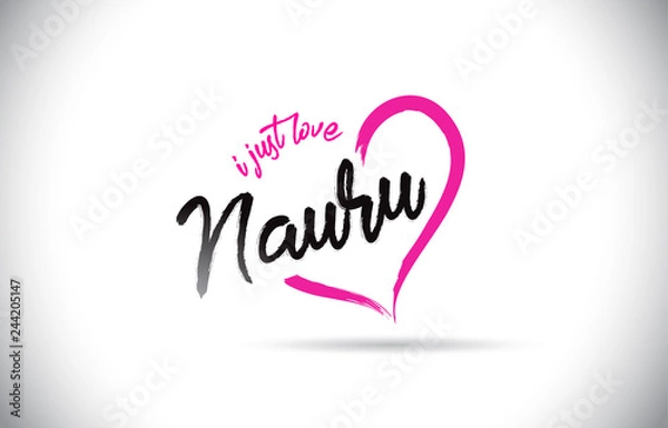 Fototapeta Nauru I Just Love Word Text with Handwritten Font and Pink Heart Shape.