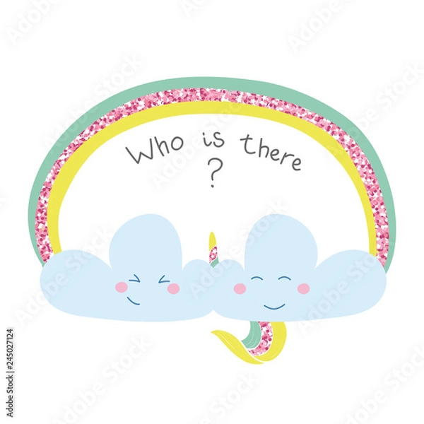 Fototapeta Kid fashion graphic with two cute smile blue magic clouds, glitter rainbow and unicorn. Vector hand drawn illustration with text - who is there? Baby t-shirt print with funny handwriting quote.