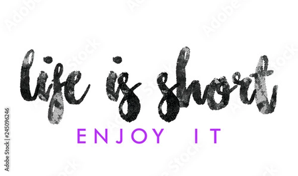Fototapeta Life is short slogan in vector