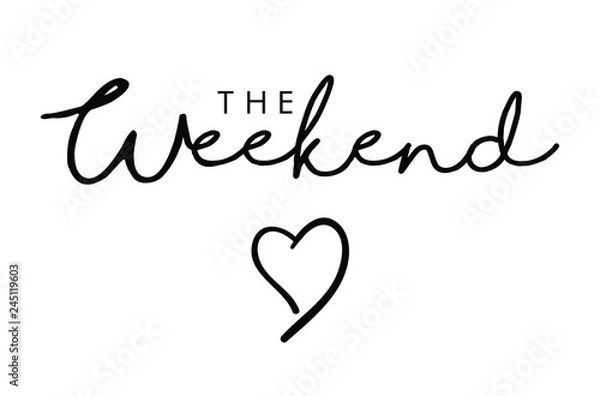 Fototapeta The weekend text print in vector