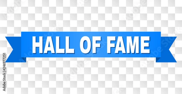 Fototapeta HALL OF FAME text on a ribbon. Designed with white caption and blue tape. Vector banner with HALL OF FAME tag on a transparent background.