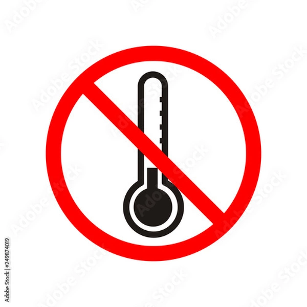 Fototapeta Do not freeze, red forbidden sign on white