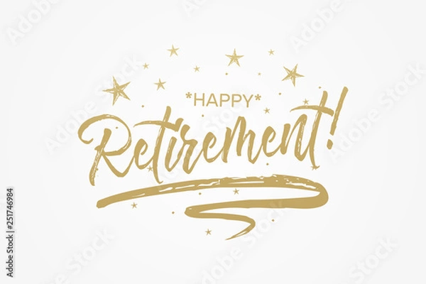 Fototapeta Happy Retirement card, banner. Beautiful greeting poster with calligraphy gold text word ribbon star. Hand drawn design elements. Handwritten modern brush lettering isolated background vector