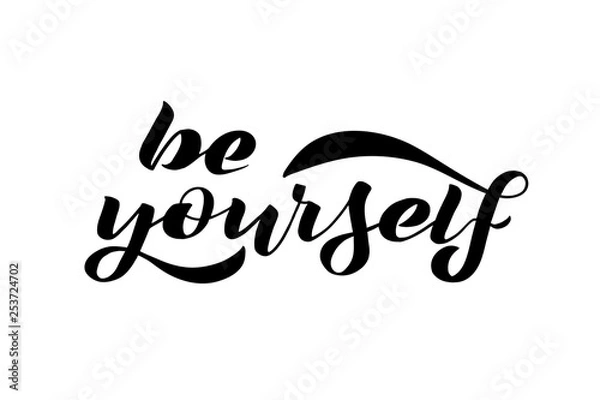 Fototapeta black & white vector illustration with hand lettering phrase be yourself