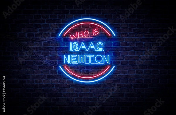 Fototapeta A red and blue neon sign on a brick wall that reads: Who is Isaac Newton