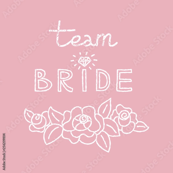 Obraz Bachelorette party concept. Team Bride lettering. Vintage texture monochrome doodle.