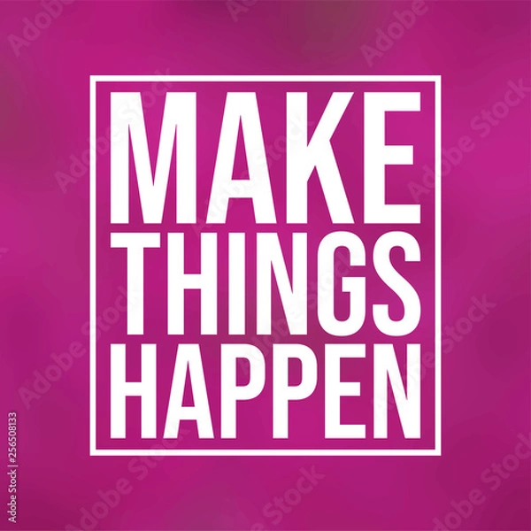 Obraz make things happen. successful quote with modern background vector