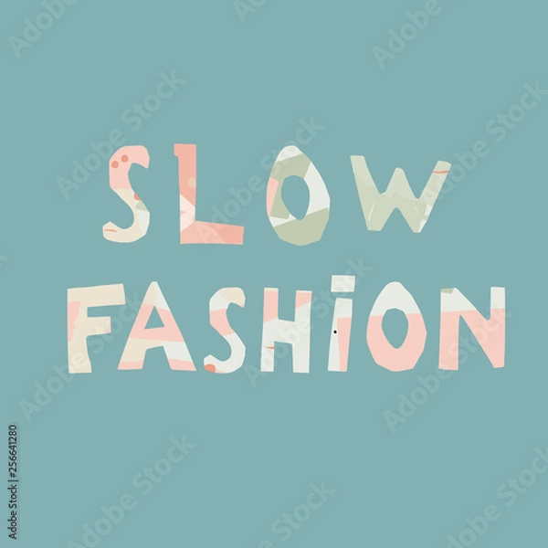 Obraz Slow fashion hand drawn vector lettering illustration