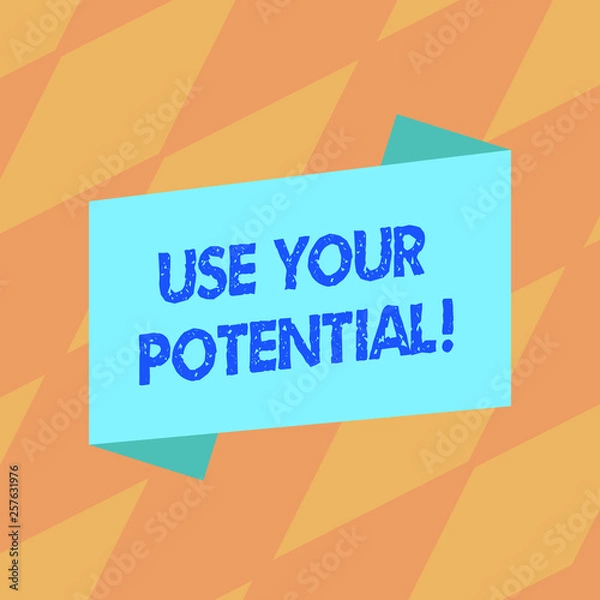 Obraz Text sign showing Use Your Potential. Business photo showcasing achieve as much natural ability makes possible Blank Color Folded Banner Strip Flat Style photo for Announcement Poster