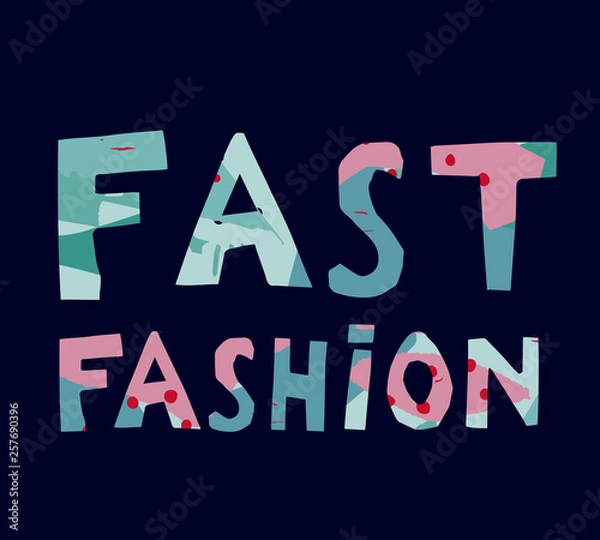 Obraz Fast fashion hand drawn vector lettering eps 10