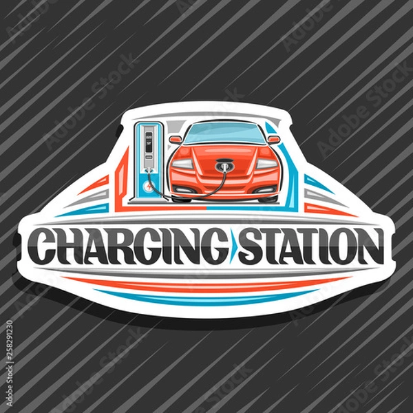 Fototapeta Vector logo for Electric Car Charging Station, white design sign board with cartoon electric vehicle loading in high power charger, original lettering for words charging station on abstract background
