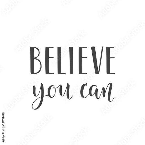Fototapeta Vector illustration. Handwritten lettering of Believe You Can. Objects isolated on white background.
