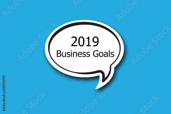 Obraz 2019 business Goals word written talk bubble
