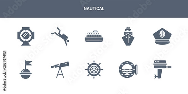 Obraz 10 nautical vector icons such as boat engine, boat porthole, boat steering wheel, telescope, buoy contains captain hat, cargo ship front view, cruise ship, diver, diving helmet. nautical icons