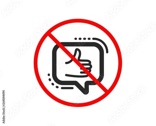 Obraz No or Stop. Like icon. Thumbs up sign. Positive feedback, social media symbol. Prohibited ban stop symbol. No like icon. Vector