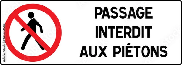 Fototapeta No Pedestrian Access industrial sign illustration - Forbidden to the public - No admittance! In french, France