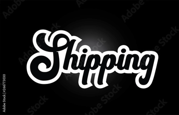 Fototapeta black and white Shipping hand written word text for typography logo icon design