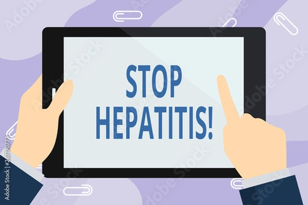 Fototapeta Handwriting text writing Stop Hepatitis. Conceptual photo Treatment or prevention of the inflammation of the liver Businessman Hand Holding, Pointing and Touching Colorful Tablet Blank Screen