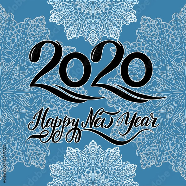 Fototapeta Happy New Year 2020 Handlettering. Whith snowflskes