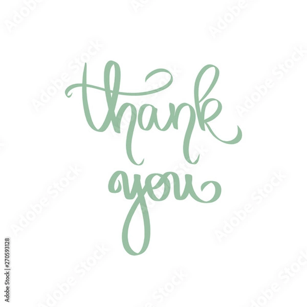 Obraz Thank you - hand drawn calligraphic lettering. Unique typographic element for postcard, banner, greeting card or thank you card. Handwritten Green vector illustration. Boy or girl slogan.