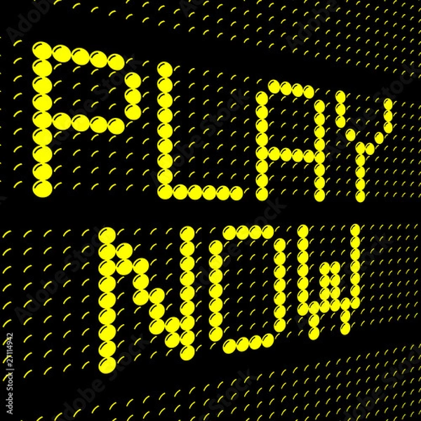 Fototapeta play now electronic sign