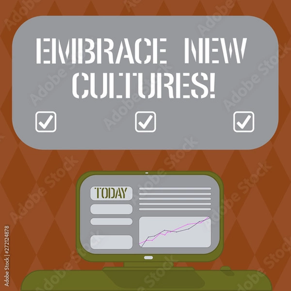 Fototapeta Writing note showing Embrace New Cultures. Business photo showcasing Become acquainted with the traditions of other ethnic Mounted Computer Screen with Line Graph on Desk Blank Color Text Box